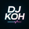 Dj Koh