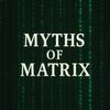 Myths of Matrix