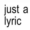 Just A Lyric