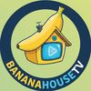 bananahousetv