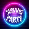 SUBANG PARTY