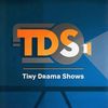 Tiny Drama Shows
