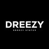 DREEZY STATUS