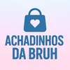 Achadinhos Da Bruh