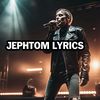Jephtom's Lyrics