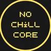 No Chill Core.