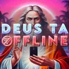 Deus ta 🚫FFLINE™ 📴