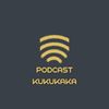 PODCAST KUKUKAKA