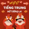 Học Tiếng Trung Mở Tương Lai