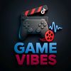 GAME VIBES