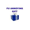 Annoying FU Present