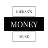 Kieran’s Money Muse