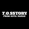 t.o.sstory