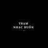 tramnhacbuon.official