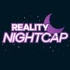 Reality Nightcap
