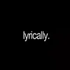 lyrically