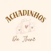 Achadinhos da Jheni ✨