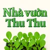 Nhà Vườn Thu Thu