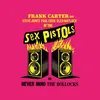 Sex Pistols Feat Frank Carter