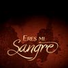 Telenovela Eres Mi Sangre