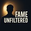 Fame Unfiltered