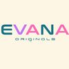 Evana Originals