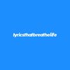 Lyrics That Breathe Life