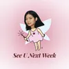 see.u.next.week