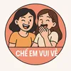 Chế Em Vui Vẻ