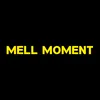 MellMoment