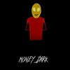Money dark