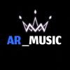 🔥AR_MUSICS🔥