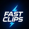 Fast Clips