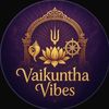 Vaikuntha Vibes
