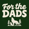 For The Dads