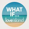 whatif_loveisland