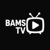 BAMS TV📺