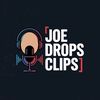 JoeDropsClips