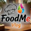 FoodMe Vlog