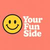 Your Fun Side