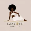 lazyfitlifestyle