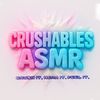 crushables.asmr