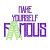 Make Yourself Famous