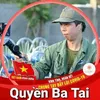 QUYỀN BA TAI - NHẠC LÍNH