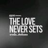 theloveneversetsofficial