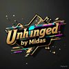 unhingedbymidas