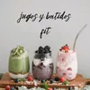 Jugos y Batidos Fit