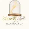 Glow and Tell Gifts