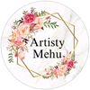 🤍 Artisty_Mehu 🤍