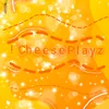 cheeseplayz4